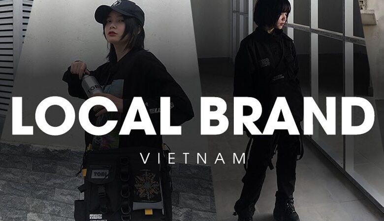 Local Brand Là Gì? Top Các Local Brand Việt Nam Nổi Tiếng 2021