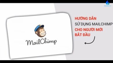 Mailchimp là gì? Hướng dẫn cách sử dụng Mailchimp hiệu quả
