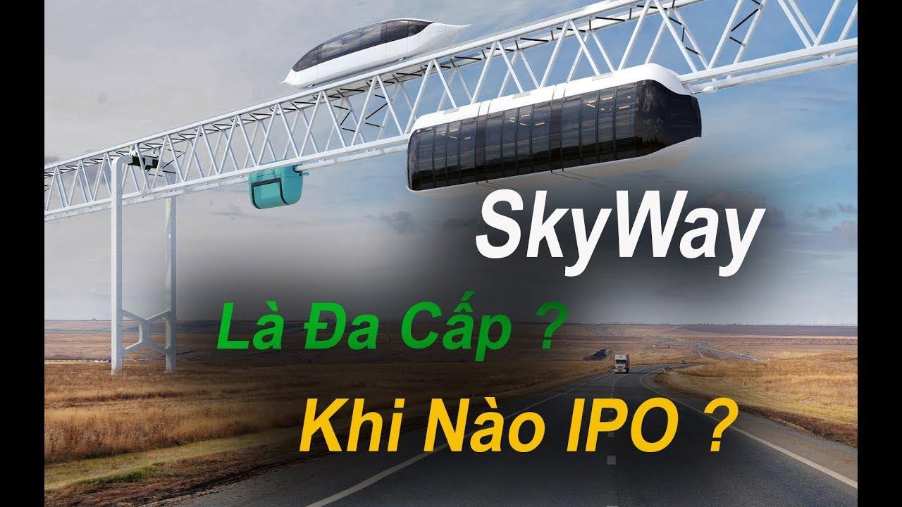 #1 Skyway Capital Là Gì ? Vtv1 Cảnh Báo Dự Án Skyway Lừa Đảo