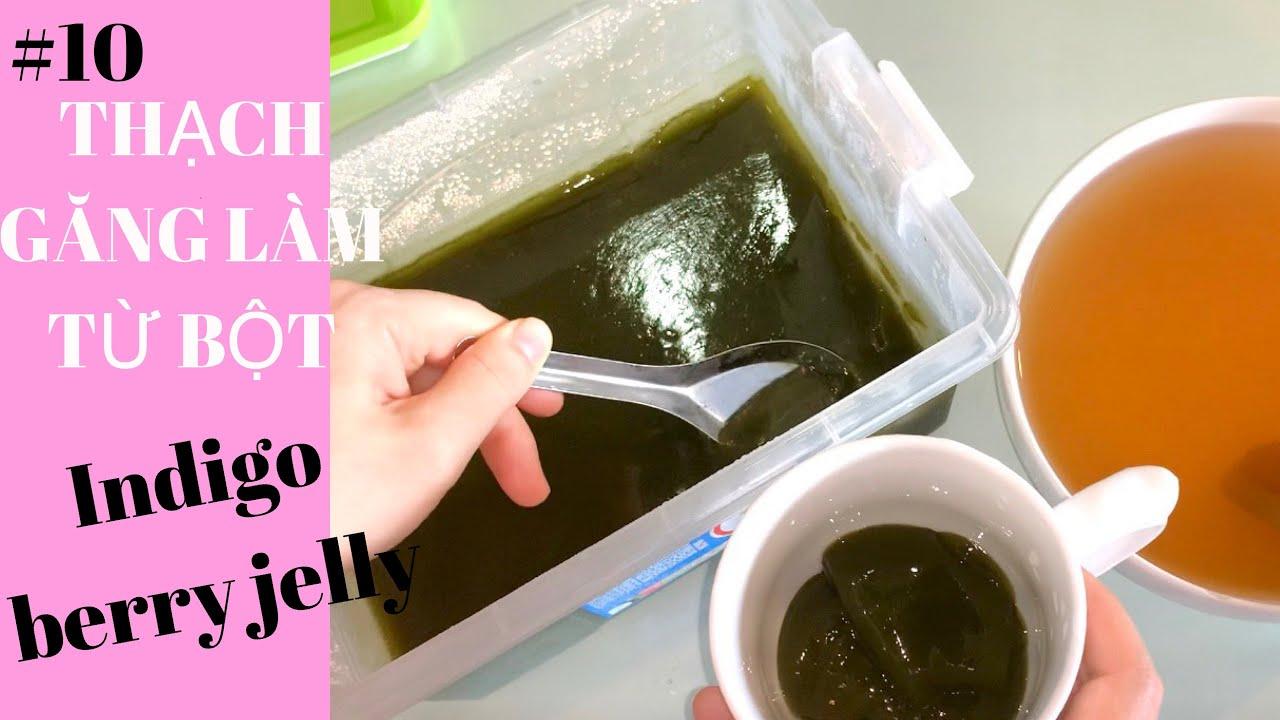 #10 cách làm thạch găng không cần nước vôi | make indigoberry jelly at home | selina nguyễn official