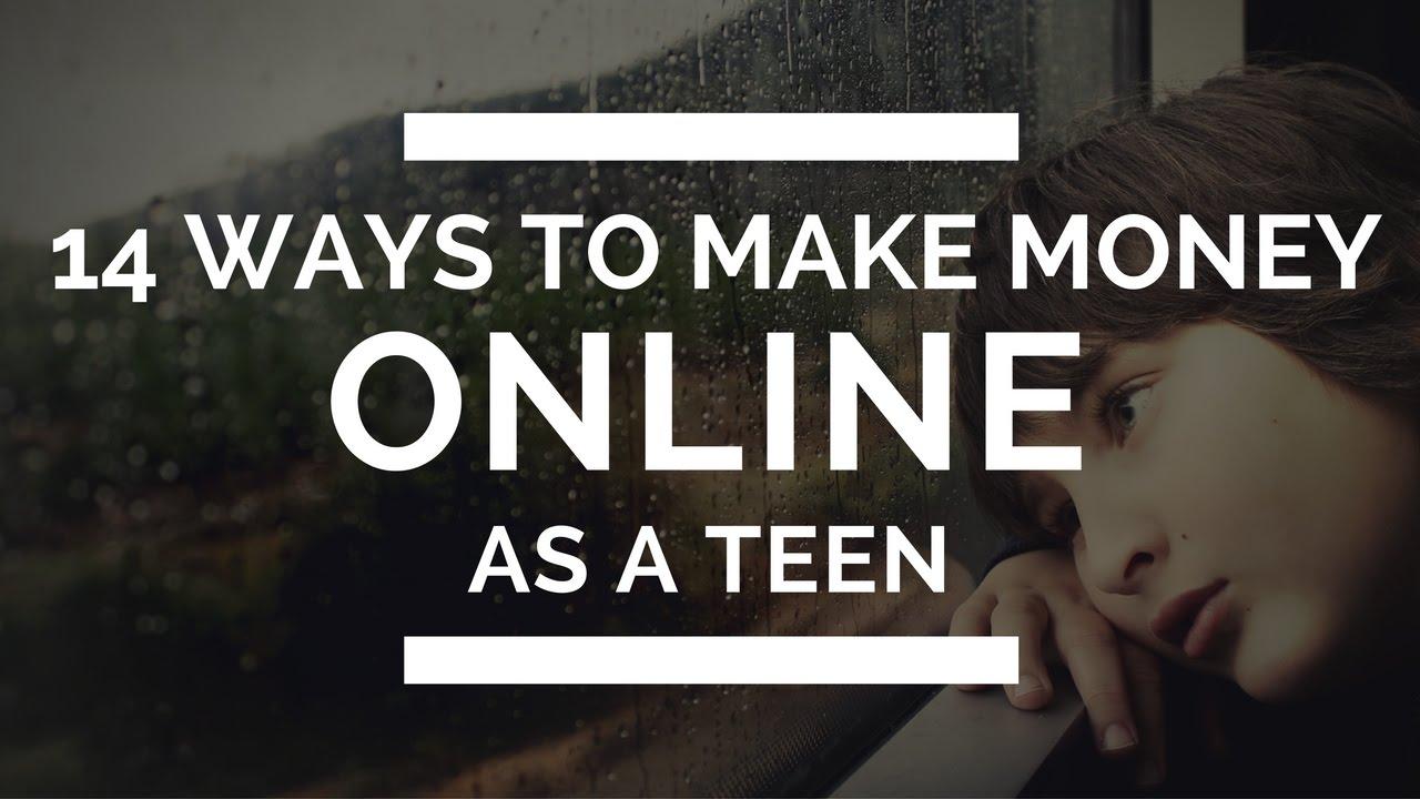 14 Ways To Make Money Online As A Teen Youtube - 14 ways to make money online as a teen