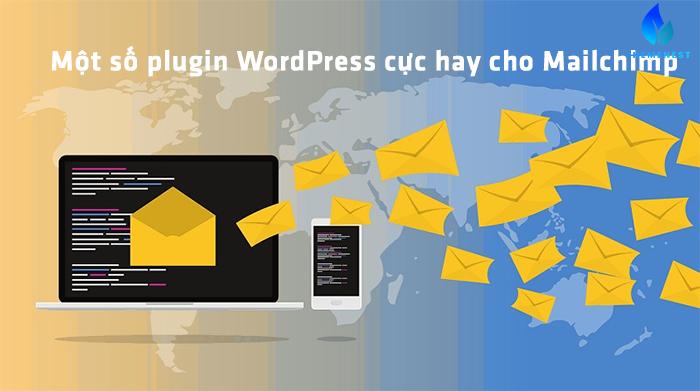 Một Số Plugin WordPress Cực Hay Cho Mailchimp