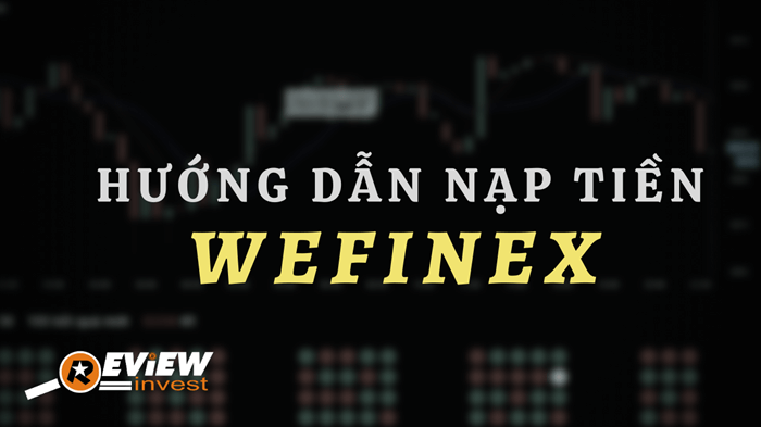 Nạp tiền vào Wefinex