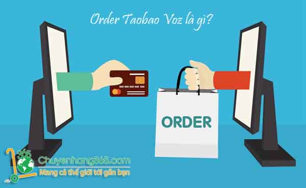 Order Taobao Voz là gì?